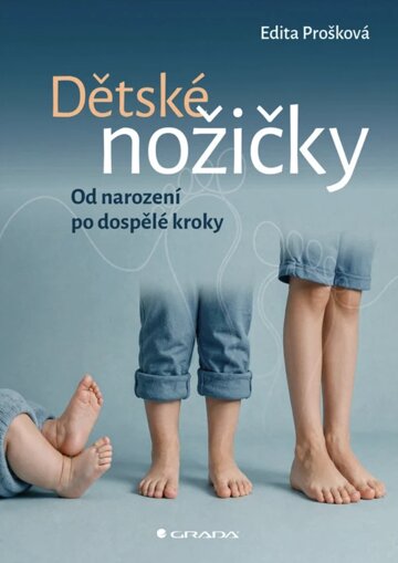 Obálka knihy Dětské nožičky: Od narození po dospělé kroky