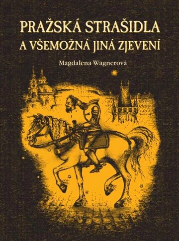 Obálka knihy Pražská strašidla a všemožná jiná zjevení