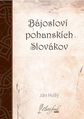 Obálka knihy Bájosloví pohanskích Slovákov