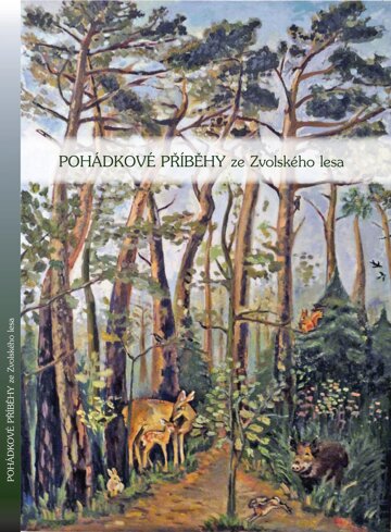 Obálka knihy Pohádkové příběhy ze Zvolského lesa