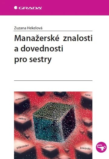 Obálka knihy Manažerské znalosti a dovednosti pro sestry