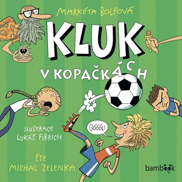 Obálka audioknihy Kluk v kopačkách