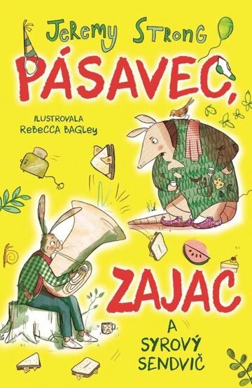 Obálka knihy Pásavec, zajac a syrový sendvič