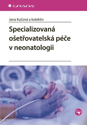 Obálka knihy Specializovaná ošetřovatelská péče v neonatologii