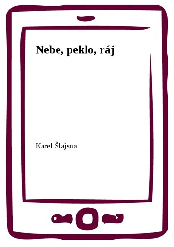 Obálka knihy Nebe, peklo, ráj