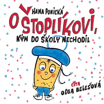 Obálka audioknihy O Štoplíkovi, kým do školy nechodil