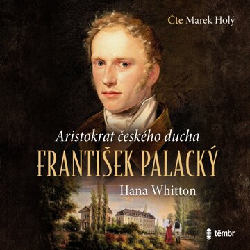Obálka audioknihy František Palacký - Aristokrat českého ducha