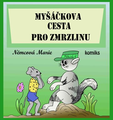 Obálka knihy Myšáčkova cesta pro zmrzlinu