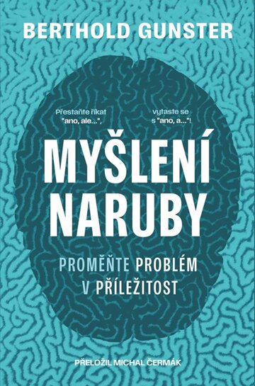 Obálka knihy Myšlení naruby: Proměňte problém v příležitost