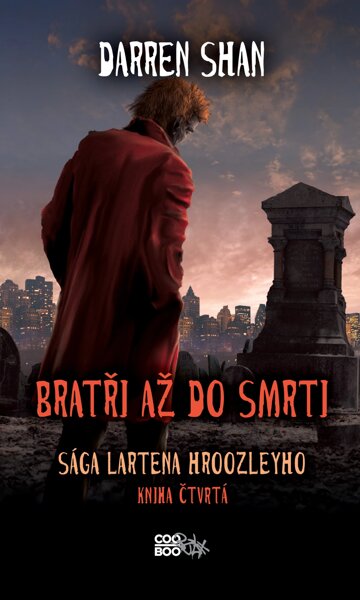 Obálka knihy Sága Lartena Hroozleyho 4 - Bratři až do smrti