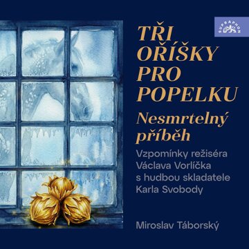 Obálka audioknihy Tři oříšky pro Popelku - Nesmrtelný příběh
