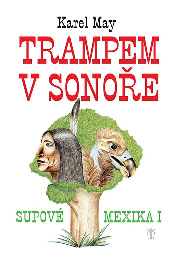 Obálka knihy Trampem v Sonoře