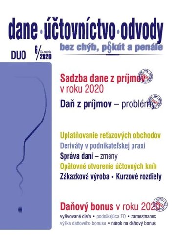 Obálka knihy Dane, účtovníctvo, odvody (DUO) 6/2020 – Sadzby ZDP, Daňový bonus 2020, Problémy v ZDP