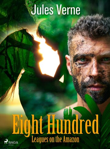 Obálka knihy Eight Hundred Leagues on the Amazon