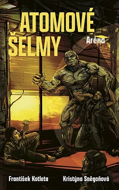 Obálka knihy Atomové šelmy: Aréna