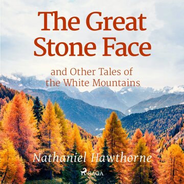 Obálka audioknihy The Great Stone Face and Other Tales of the White Mountains