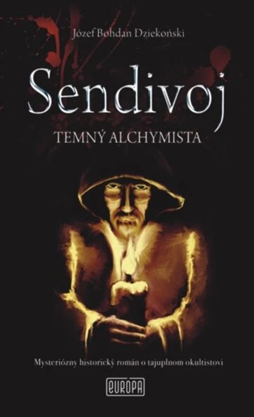 Obálka knihy Sendivoj - Temný alchymista