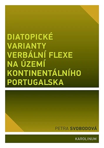 Obálka knihy Diatopické varianty verbální flexe na území kontinentálního Portugalska