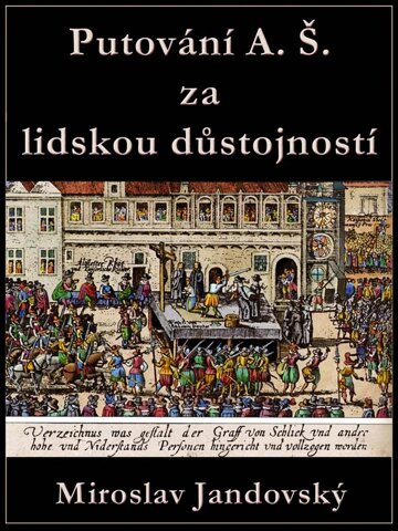 Obálka knihy Cesta A. Š. za lidskou důstojností