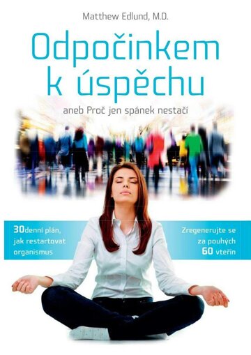 Obálka e-magazínu Odpočinkem k úspěchu – Proč samotný spánek nestačí. 30denní plán pro obnovu vašeho těla