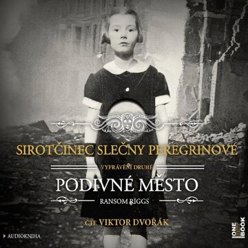 Obálka audioknihy Sirotčinec slečny Peregrinové: Podivné město