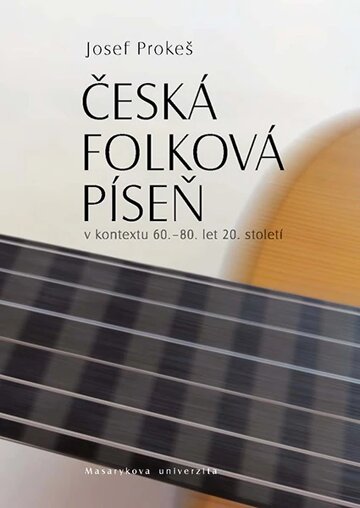 Obálka knihy Česká folková píseň v kontextu 60.–80. let 20. století
