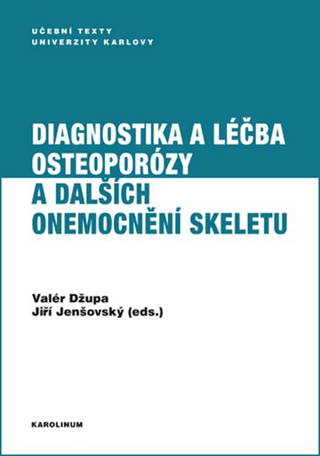 Obálka knihy Diagnostika a léčba osteoporózy a dalších onemocnění skeletu