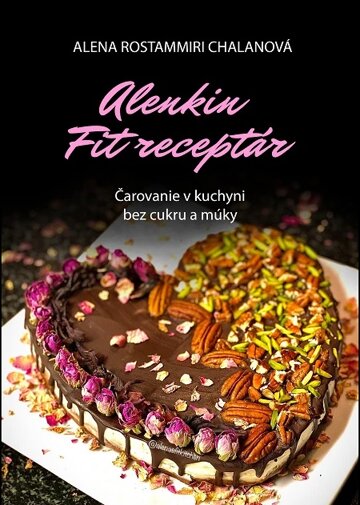 Obálka knihy Alenkin Fit receptár - čarovanie v kuchyni bez cukru a múky