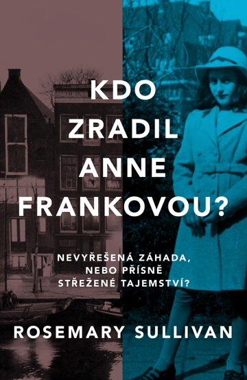 Obálka knihy Kdo zradil Anne Frankovou?