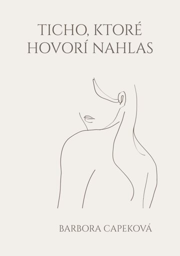 Obálka knihy Ticho, ktoré hovorí nahlas