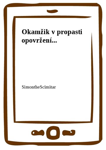 Obálka knihy Okamžik v propasti opovržení...