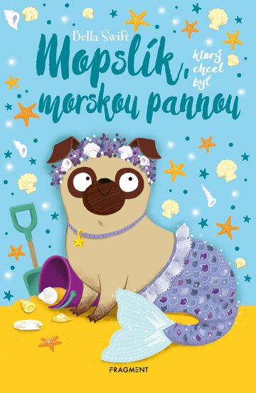 Obálka knihy Mopslík, ktorý chcel byť morskou pannou