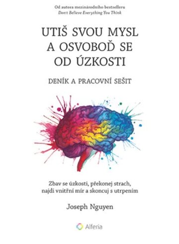 Obálka knihy Utiš svou mysl a osvoboď se od úzkosti - deník a pracovní sešit