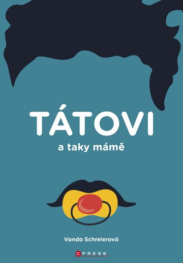 Obálka knihy TÁTOVI a taky MÁMĚ
