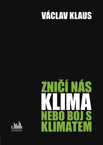 Obálka knihy Zničí nás klima, nebo boj s klimatem?