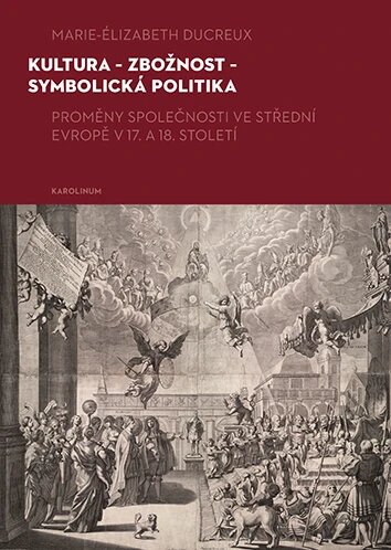 Obálka knihy Kultura – zbožnost – symbolická politika