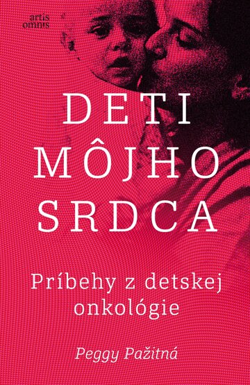 Obálka knihy Deti môjho srdca - Príbehy z detskej onkológie