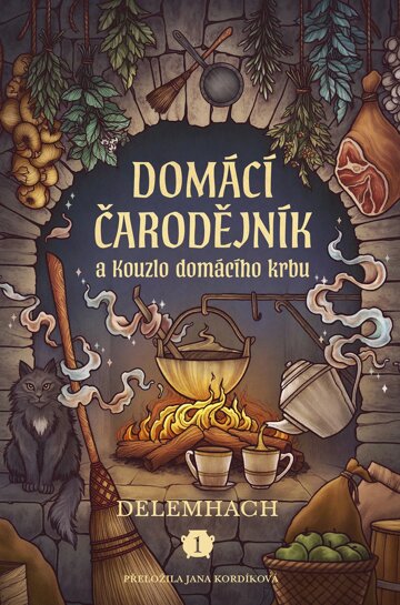 Obálka knihy Domácí čarodějník a Kouzlo domácího krbu