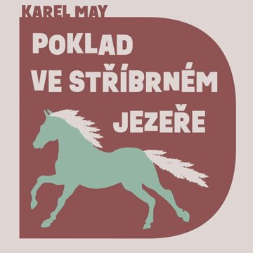 Obálka audioknihy Poklad ve Stříbrném jezeře