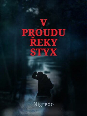 Obálka knihy V proudu řeky Styx