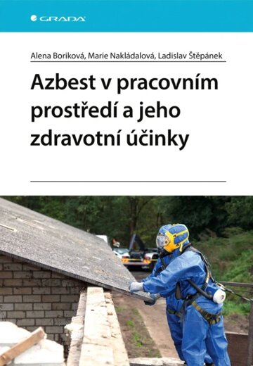 Obálka knihy Azbest v pracovním prostředí a jeho zdravotní účinky