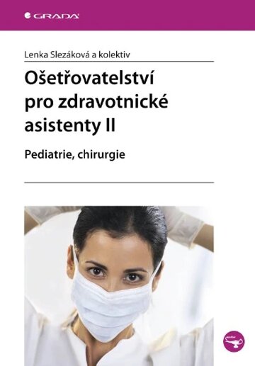 Obálka knihy Ošetřovatelství pro zdravotnické asistenty II