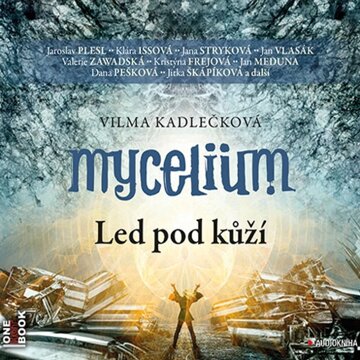 Obálka audioknihy Mycelium II: Led pod kůží