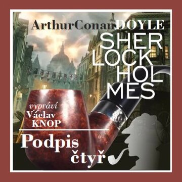 Obálka audioknihy Sherlock Holmes: Podpis čtyř - komplet