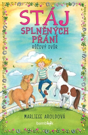 Obálka knihy Stáj splněných přání - Růžový dvůr