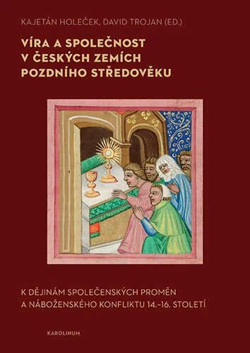 Obálka knihy Víra a společnost v českých zemích pozdního středověku