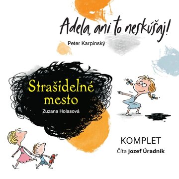 Obálka audioknihy Adela, ani to neskúšaj! + Strašidelné mesto