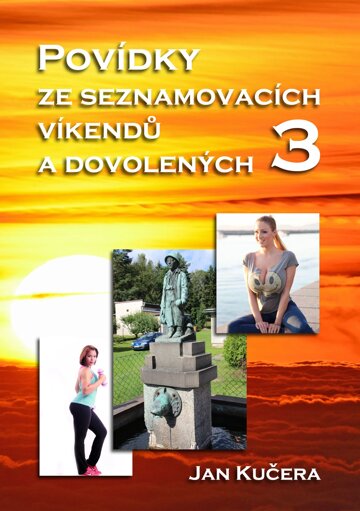 Obálka knihy Povídky ze seznamovacích víkendů a dovolených 3