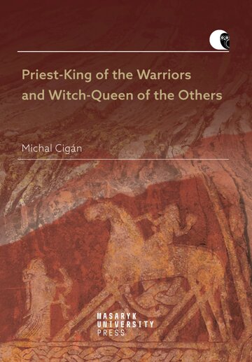 Obálka knihy Priest-King of the Warriors and Witch-Queen of the Others