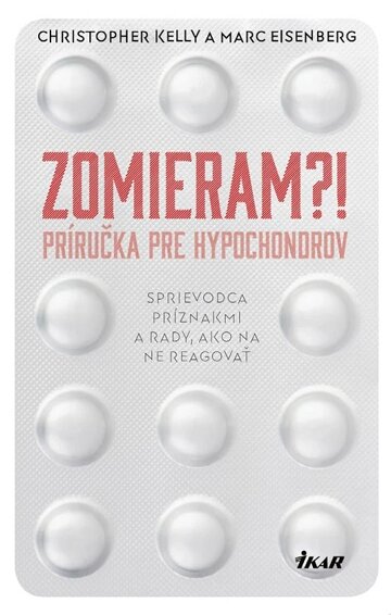 Obálka knihy Zomieram?! - Príručka pre hypochondrov